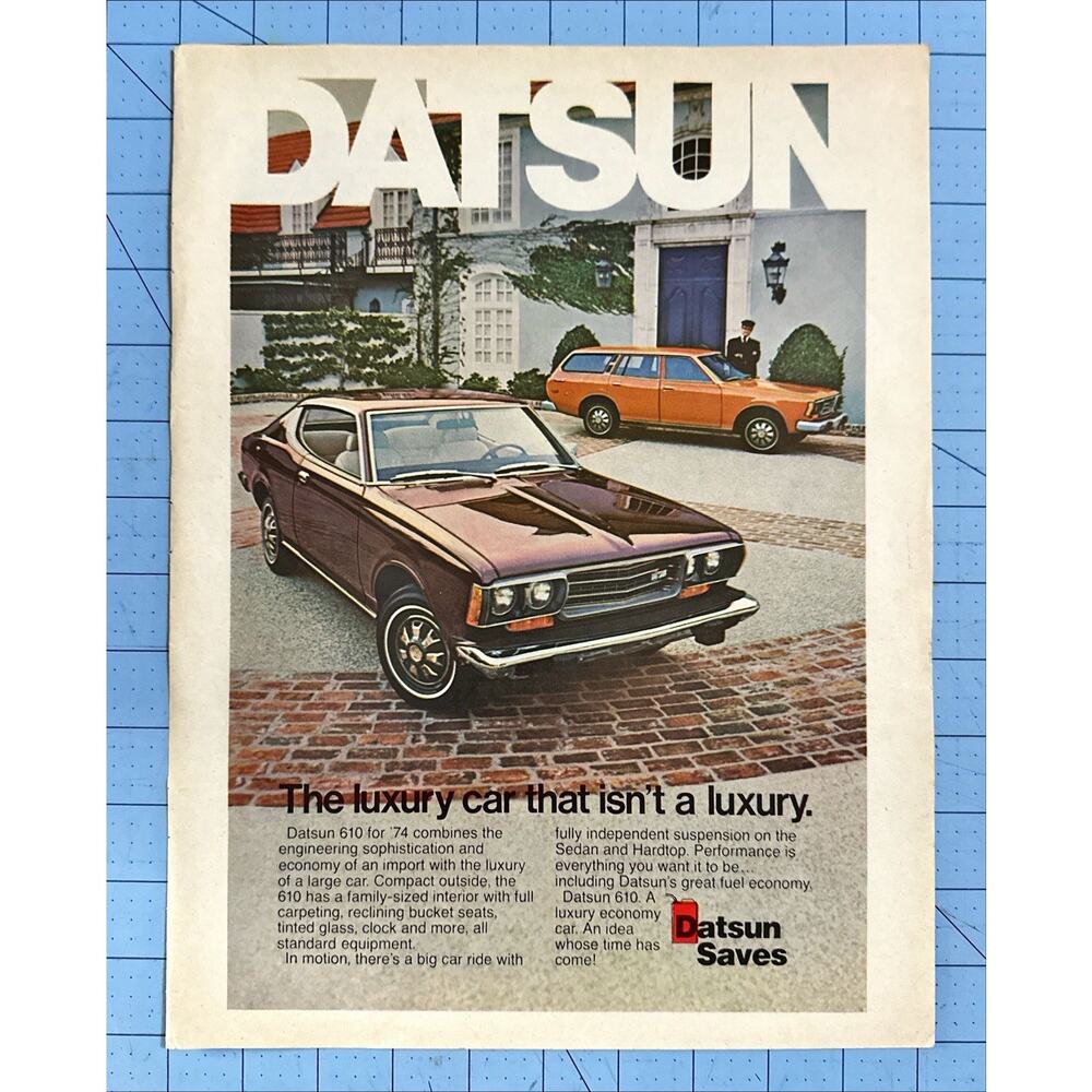 1974 Datsun 610 Luxury Economy Car Vintage Print Ad Sedan Hardtop Station Wagon